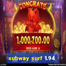 subway surf 1.94